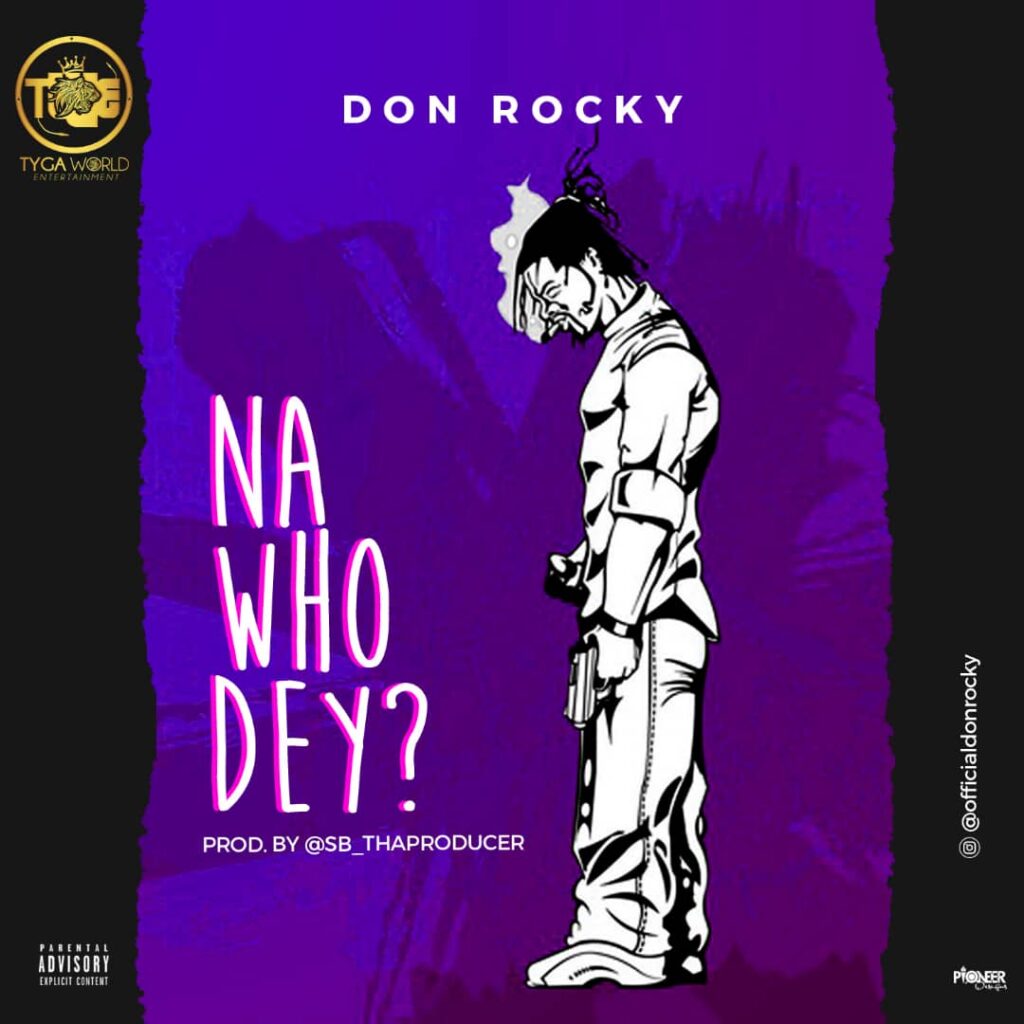 Don Rocky - Na who dey?