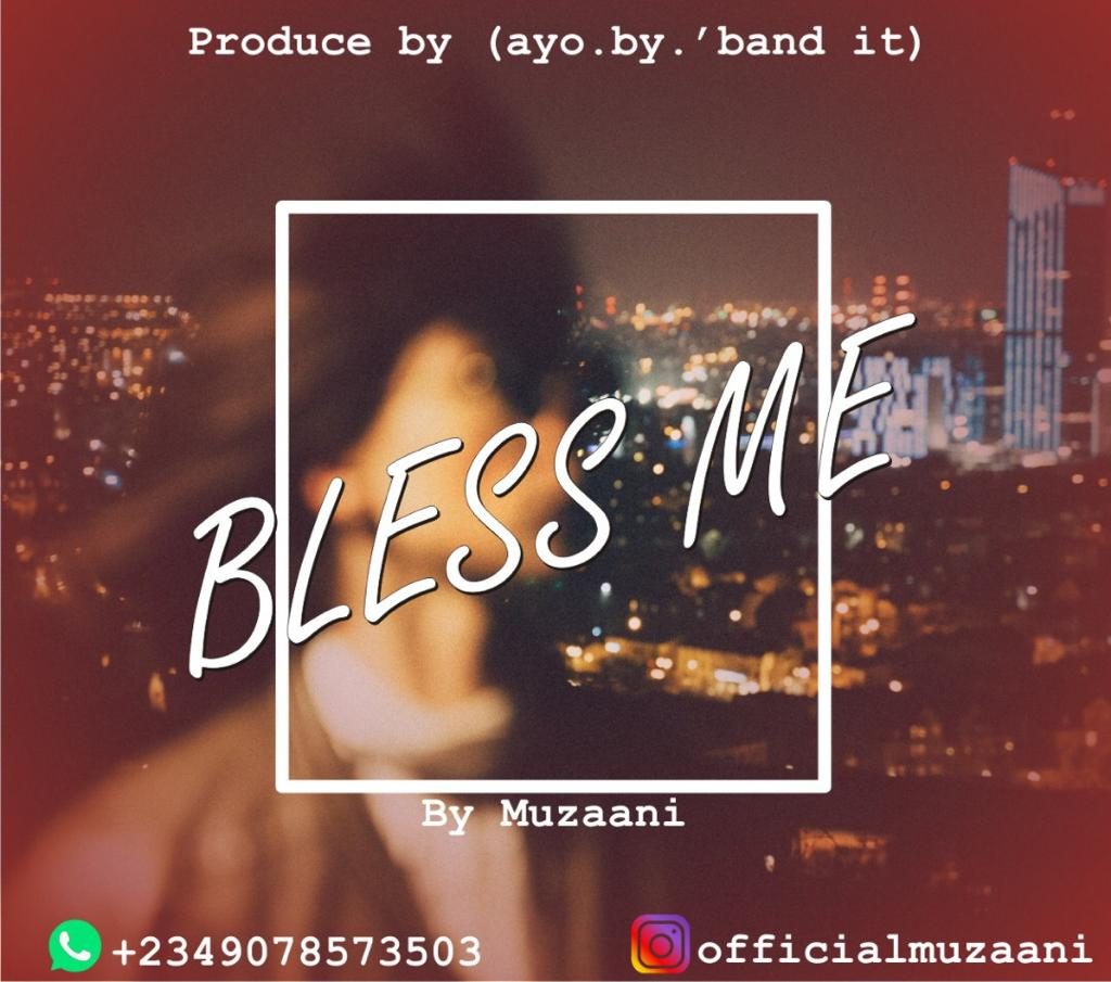 Muzaani - Bless me