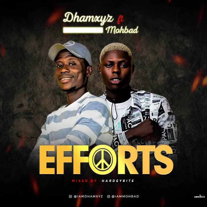 Dhamxyz ft. Mohbad - Efforts