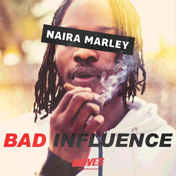 Naira Marley - Bad influence