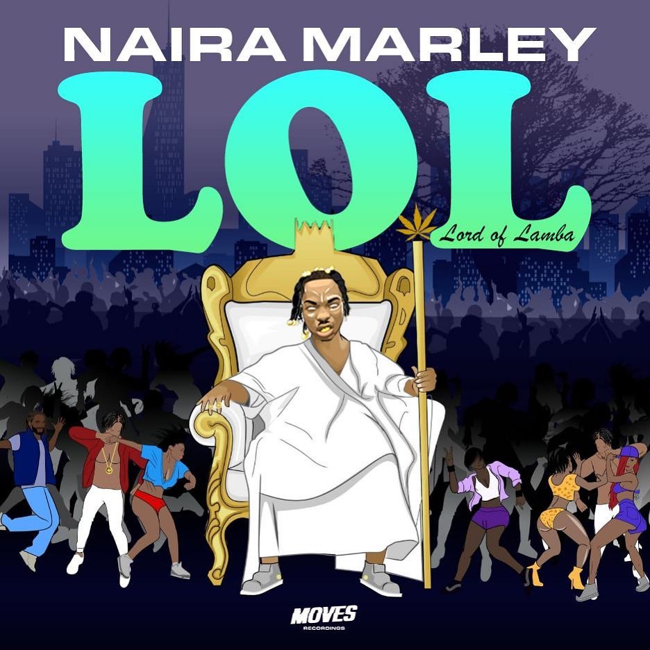 Ep: Naira Marley - Lord of Lamba (L.O.L)