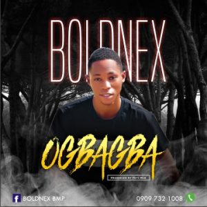Boldnex - Ogbagba