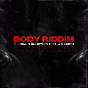 Runtown ft. Bella Shmurda, Darkovibes – Body Riddim
