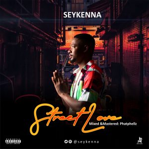 Seykenna - Street Love