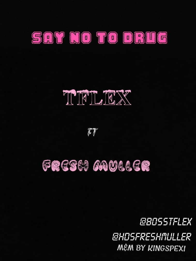 T Flex ft. Freshmuller - say no to drugs