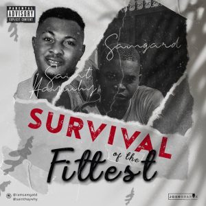 Survival of the fittest by Samgard ft. sainthaywhy