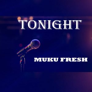 Muku Fresh Tonight