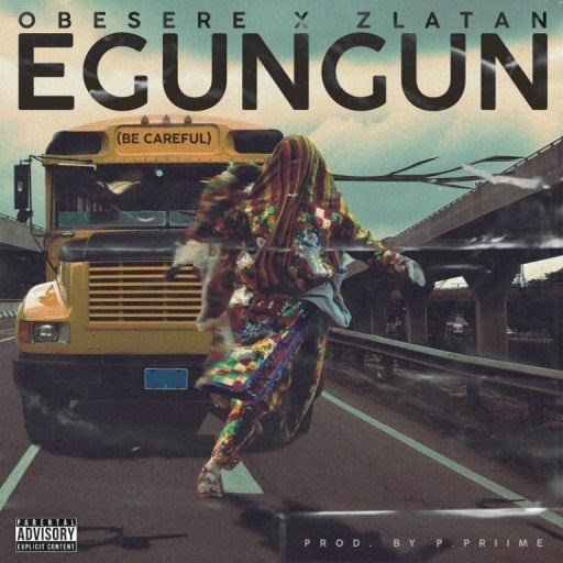 Obesere X Zlatan - Egungun be careful