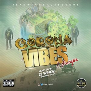 Dj Windz - Corona Vibes Mixtape