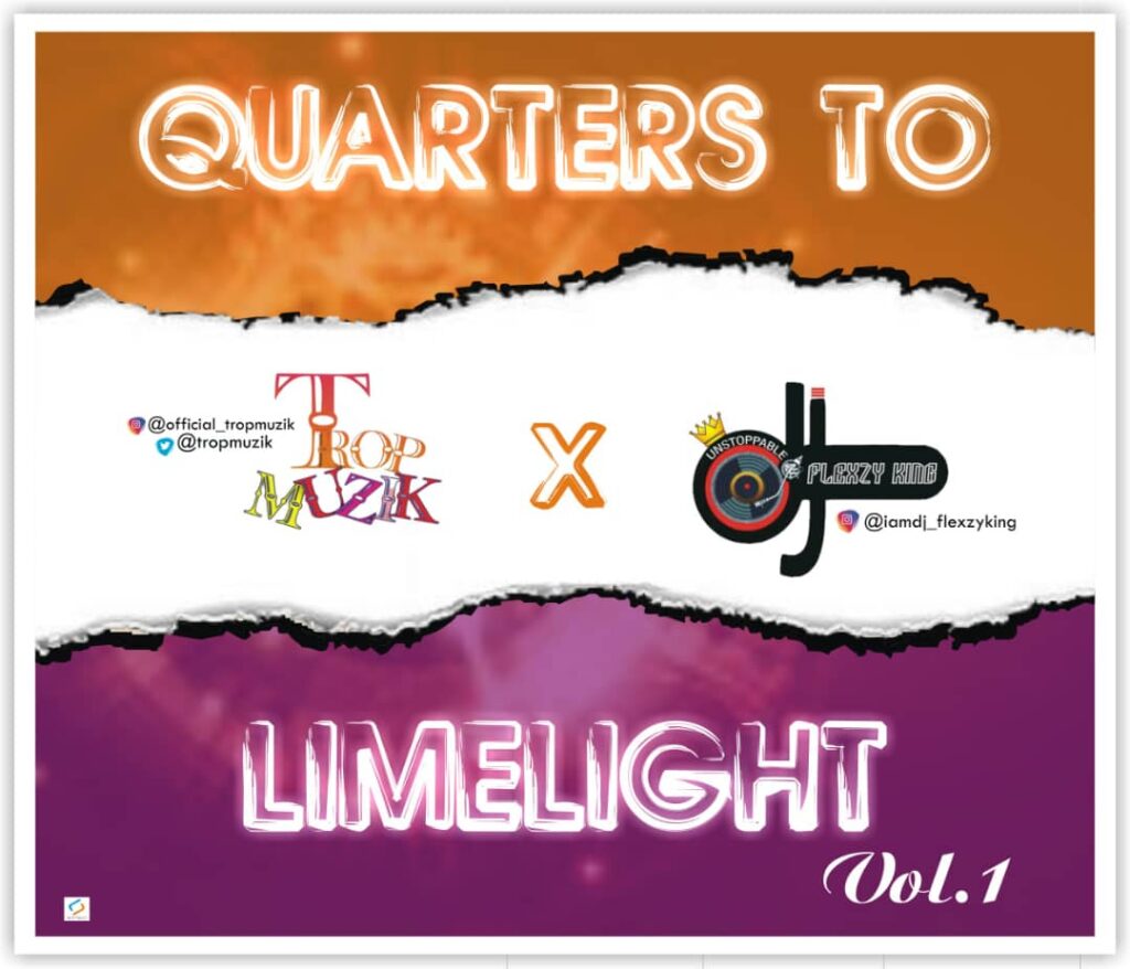 Tropmuzik X DJ FLexzyking - Quaters To Limelight Vol. 1